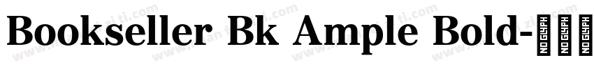 Bookseller Bk Ample Bold字体转换